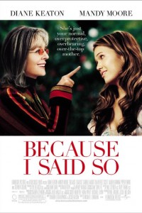 Because I Said So poster