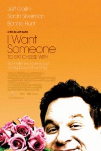 I Want Someone To Eat Cheese With poster