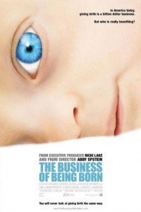The Business Of Being Born poster