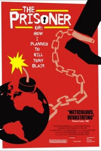 The Prisoner or: How I Tried To Kill Tony Blair poster