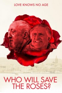 Who Will Save The Roses? poster